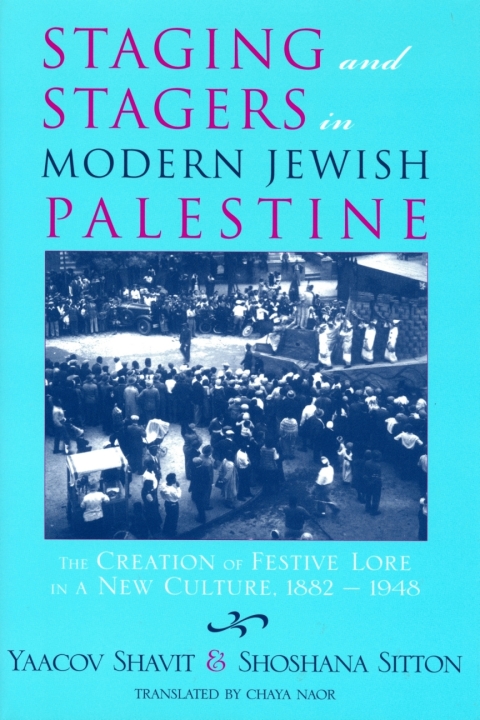 Cover image for book Staging and Stagers in Modern Jewish Palestine