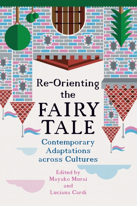 Cover image for book Re-Orienting the Fairy Tale