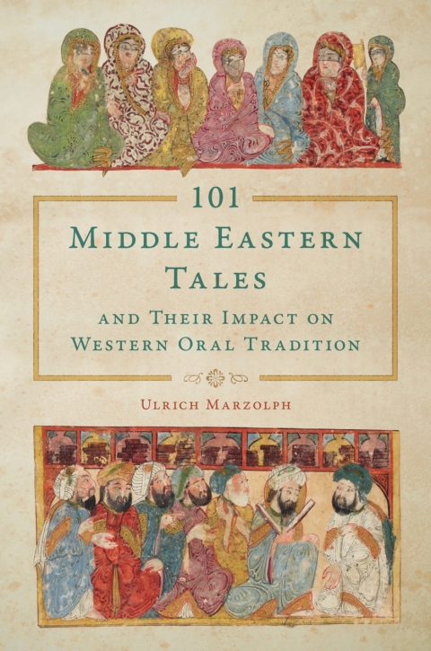 Cover image for book 101 Middle Eastern Tales and Their Impact on Western Oral Tradition