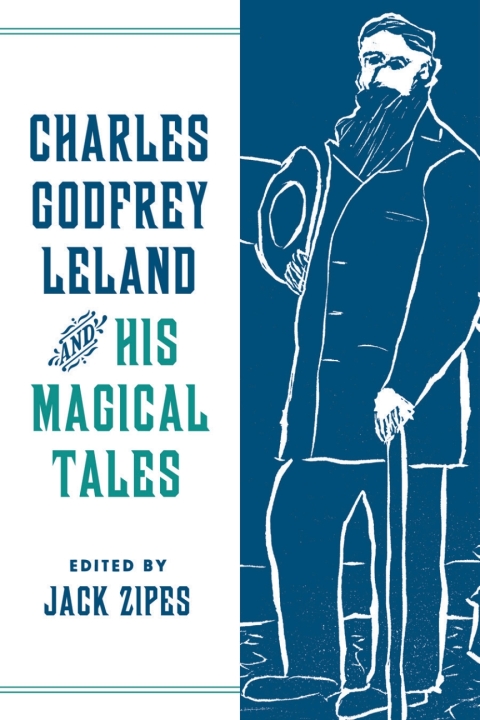 Cover image for book Charles Godfrey Leland and His Magical Tales