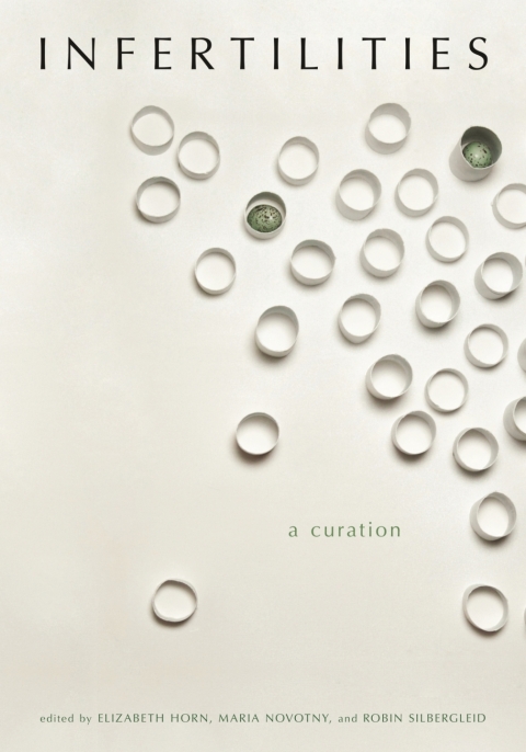 Cover image for book Infertilities, a Curation