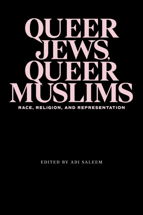 Cover image for book Queer Jews, Queer Muslims