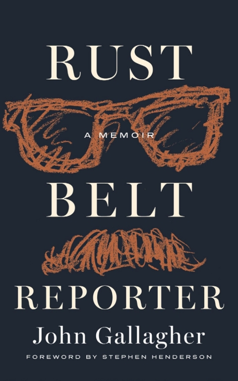 Cover image for book Rust Belt Reporter