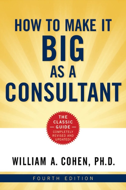 Cover image for book How to Make it Big as a Consultant