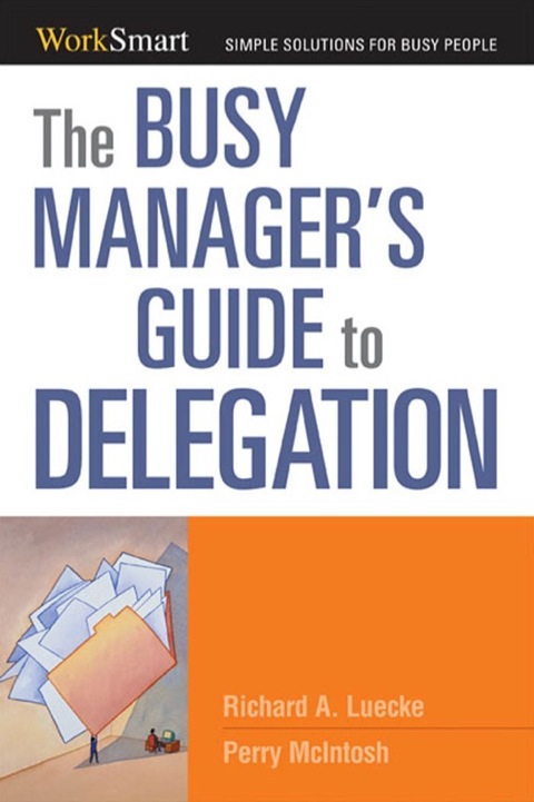 Cover image for book The Busy Manager's Guide to Delegation