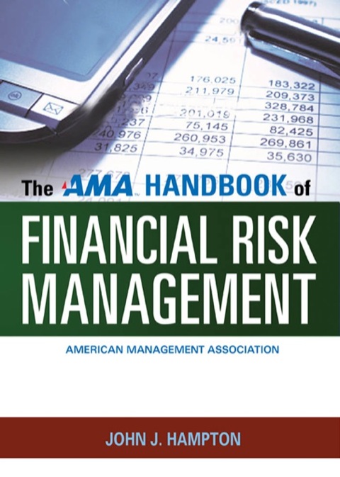 Cover image for book The AMA Handbook of Financial Risk Management