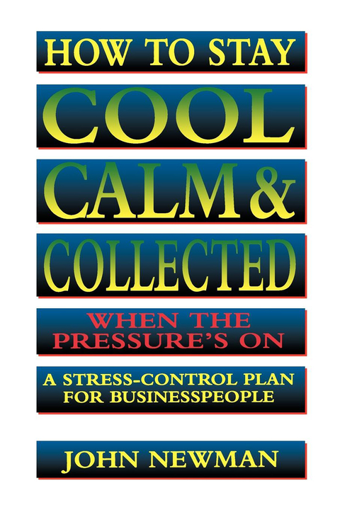 Cover image for book How to Stay Cool, Calm and   Collected When the Pressure's On