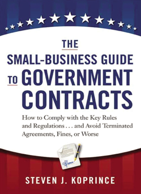 Cover image for book The Small-Business Guide to Government Contracts