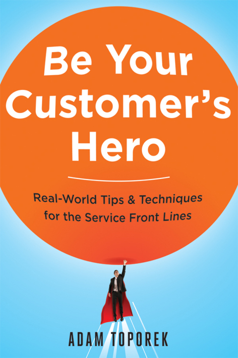 Cover image for book Be Your Customer's Hero