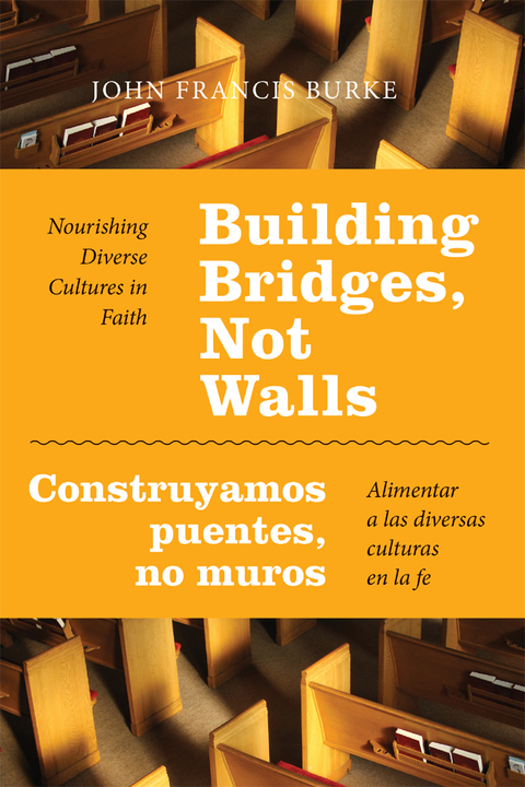 Cover image for book Building Bridges, Not Walls - Construyamos puentes, no muros