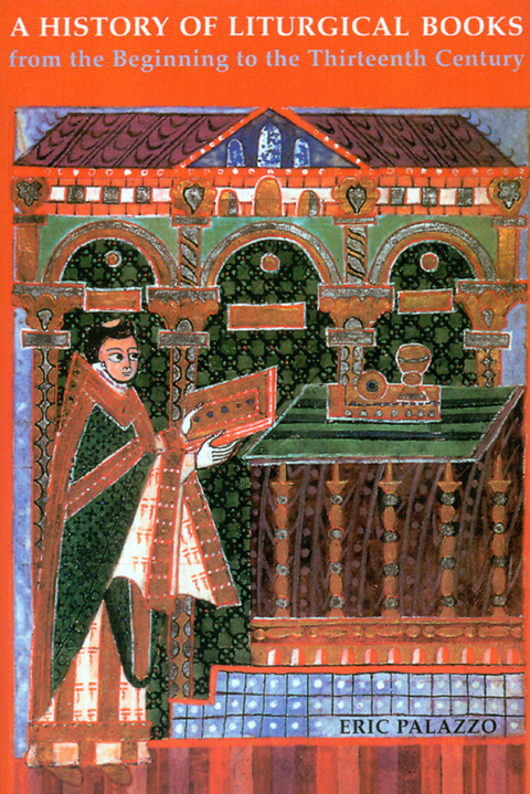 Cover image for book A History of Liturgical Books from the Beginning to the Thirteenth Century