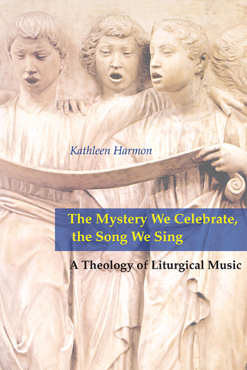 Cover image for book The Mystery We Celebrate, the Song We Sing