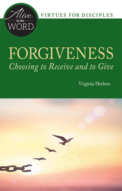 Cover image for book Forgiveness, Choosing to Receive and to Give