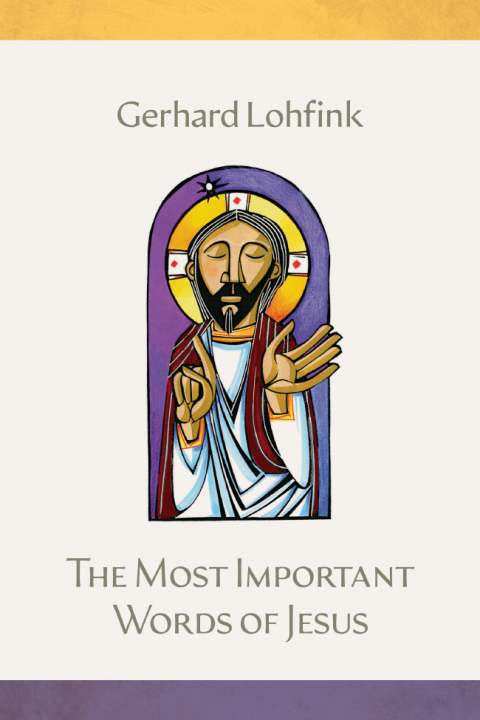Cover image for book The Most Important Words of Jesus