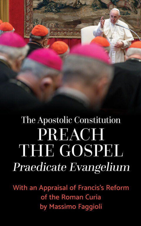 Cover image for book The Apostolic Constitution "Preach the Gospel" (Praedicate Evangelium)