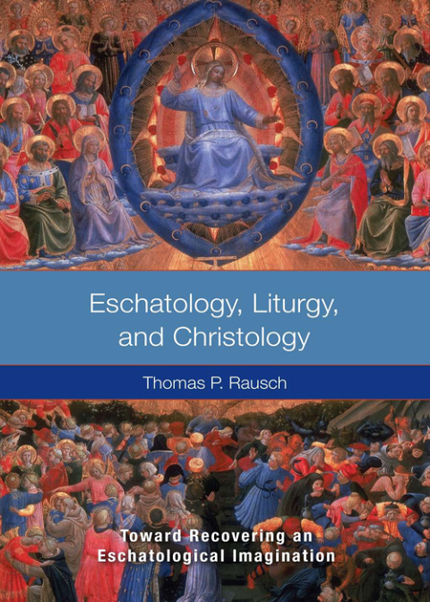 Cover image for book Eschatology, Liturgy and Christology