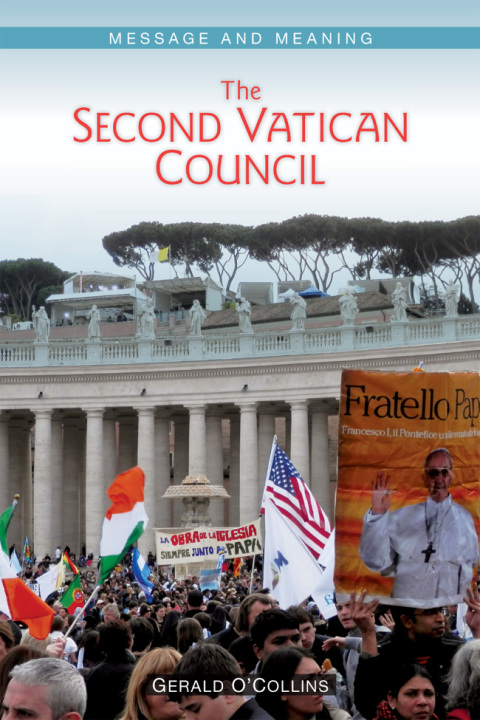 Second Vatican Council:Message+Meaning