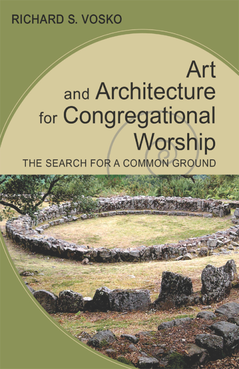 Cover image for book Art and Architecture for Congregational Worship