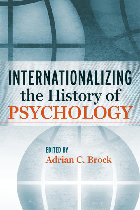 Cover image for book Internationalizing the History of Psychology