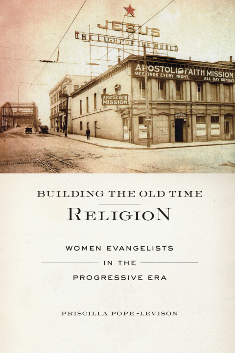 Cover image for book Building the Old Time Religion