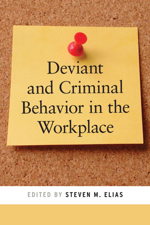 Cover image for book Deviant and Criminal Behavior in the Workplace