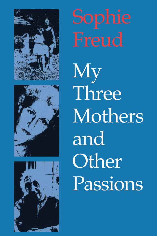 My Three Mothers and Other Passions