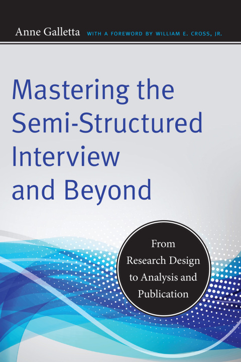 Cover image for book Mastering the Semi-Structured Interview and Beyond