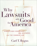 Why Lawsuits are Good for America - Carl T. Bogus