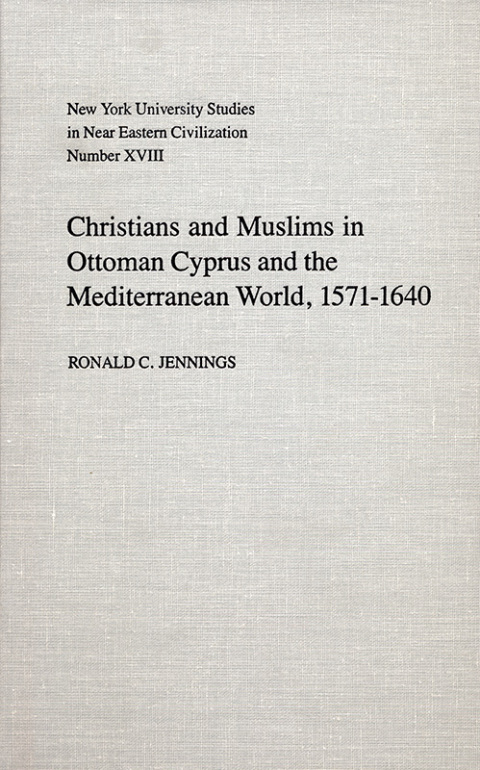 Cover image for book Christians and Muslims in Ottoman Cyprus and the Mediterranean World, 1571-1640