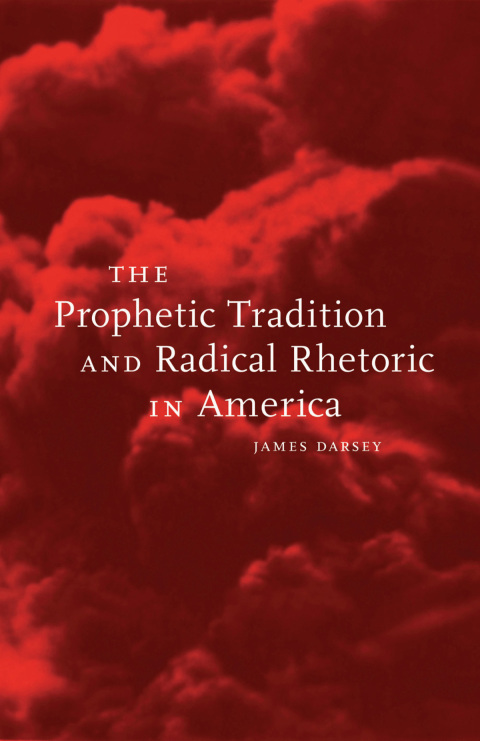 Cover image for book The Prophetic Tradition and Radical Rhetoric in America