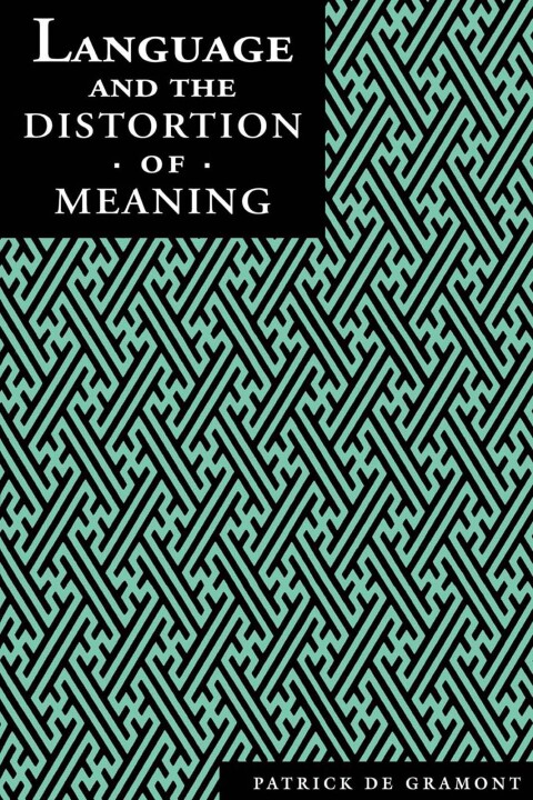 Cover image for book Language and the Distortion of Meaning