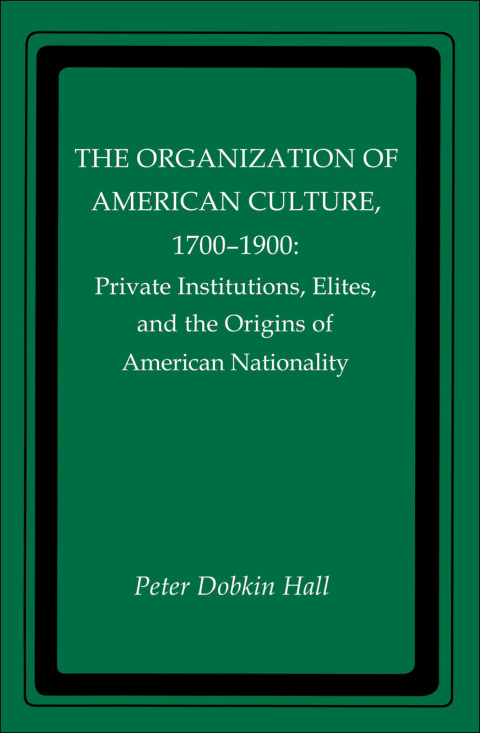 Cover image for book The Organization of American Culture, 1700-1900
