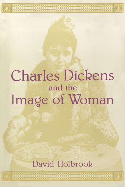 Cover image for book Charles Dickens and the Image of Women