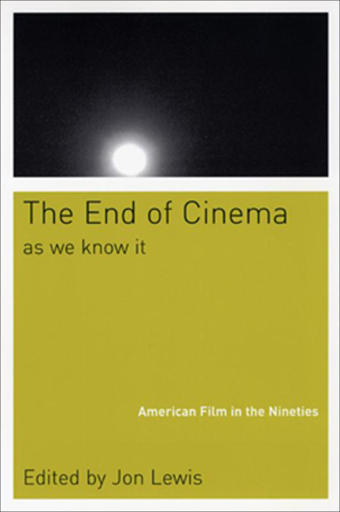 Cover image for book The End Of Cinema As We Know It