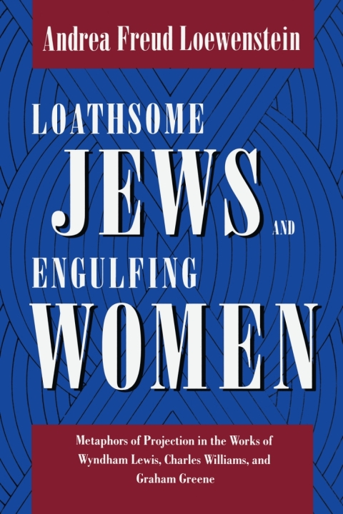 Cover image for book Loathsome Jews and Engulfing Women