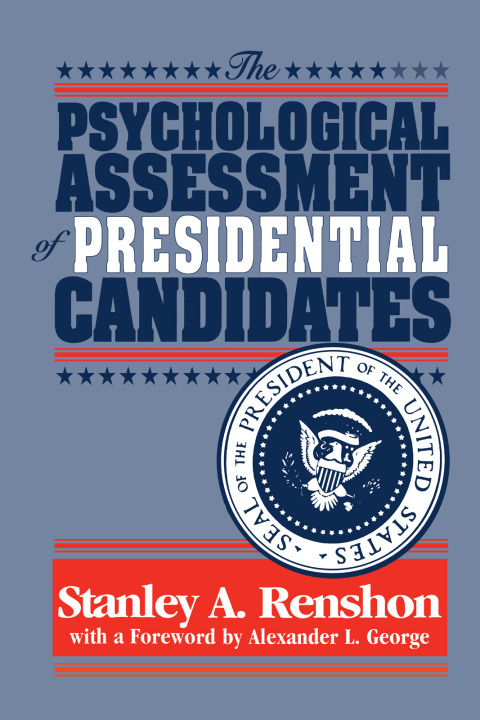 Cover image for book The Psychological Assessment of Presidential Candidates