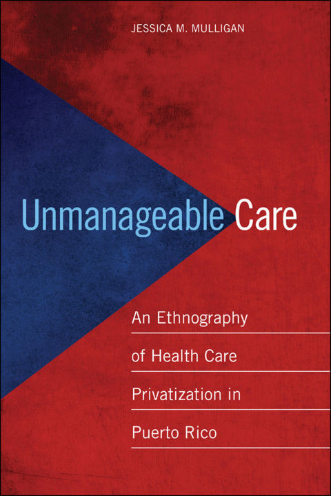 Cover image for book Unmanageable Care