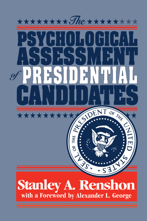 Cover image for book The Psychological Assessment of Presidential Candidates