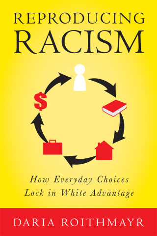 Reproducing Racism