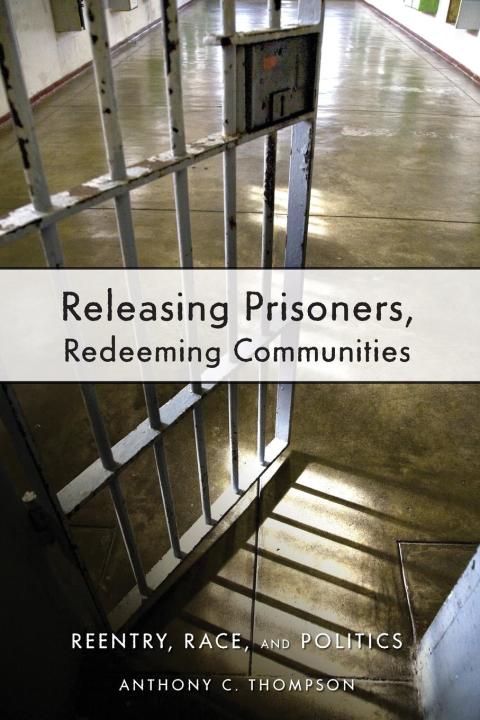 Cover image for book Releasing Prisoners, Redeeming Communities