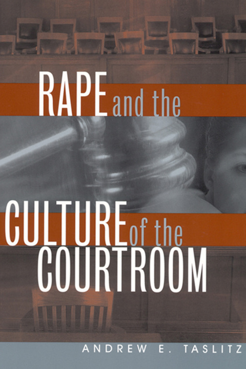 Cover image for book Rape and the Culture of the Courtroom