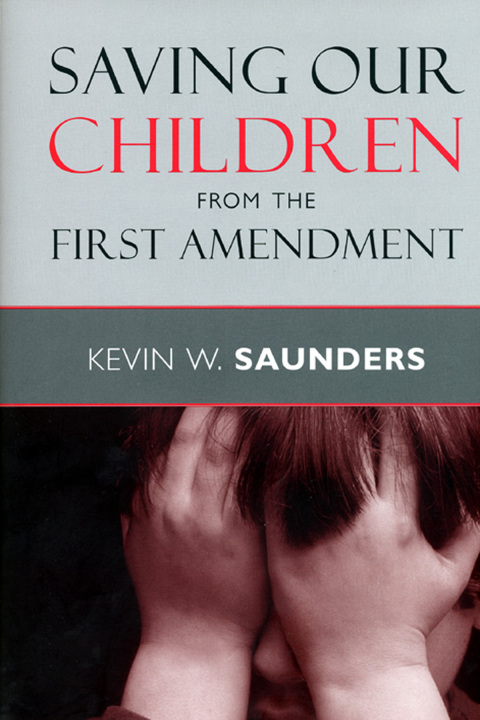 Cover image for book Saving Our Children from the First Amendment
