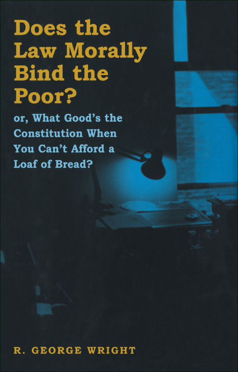 Cover image for book Does the Law Morally Bind the Poor?