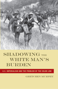 Cover image: Shadowing the White Man’s Burden 9780814795996