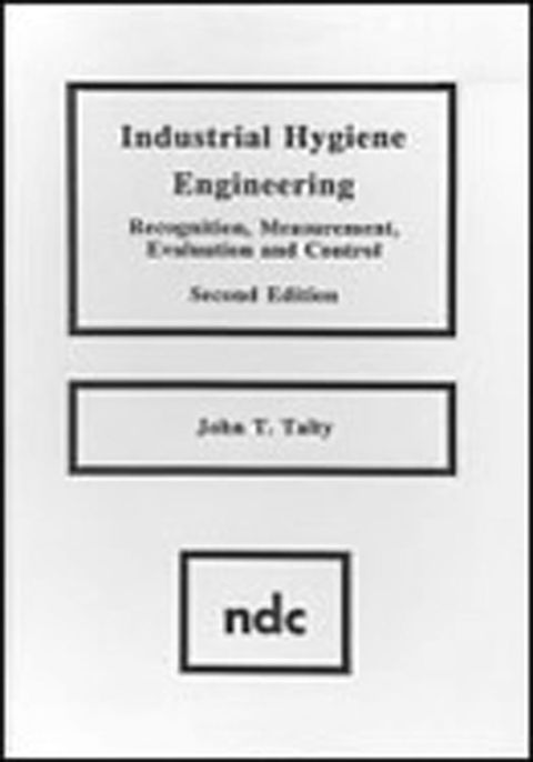 Cover image for book Industrial Hygiene Engineering: Recognition, Measurement, Evaluation and Control