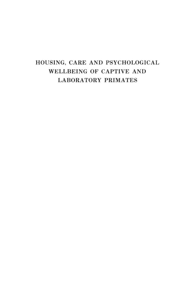 Housing, Care and Psychological Well-Being of Captive and Laboratory Primates