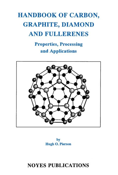 Cover image for book Handbook of Carbon, Graphite, Diamonds and Fullerenes: Processing, Properties and Applications