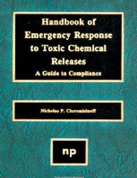 Cover image: Handbook of Emergency Response to Toxic Chemical Releases: A Guide to Compliance 9780815513650