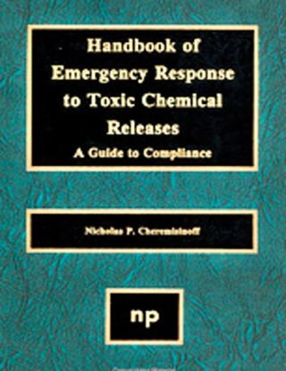 Handbook of Emergency Response to Toxic Chemical Releases: A Guide to Compliance
