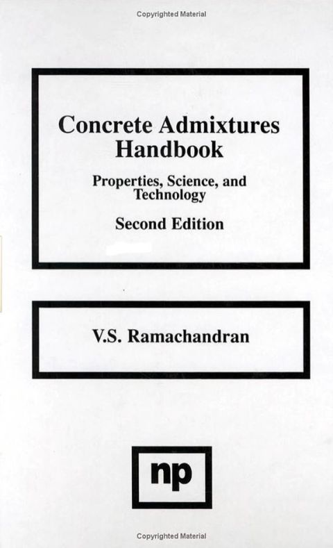 Cover image for book Concrete Admixtures Handbook, 2nd Ed.: Properties, Science and Technology